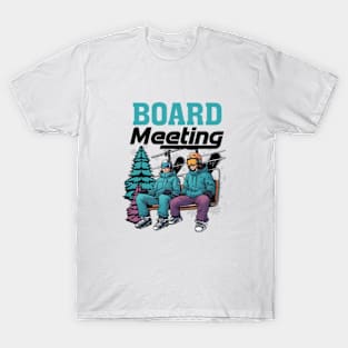 Board Meeting Snowboard Chair Lift T-Shirt